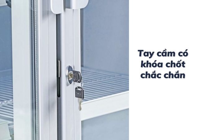 Tay cầm chắc chắn có khóa chốt 